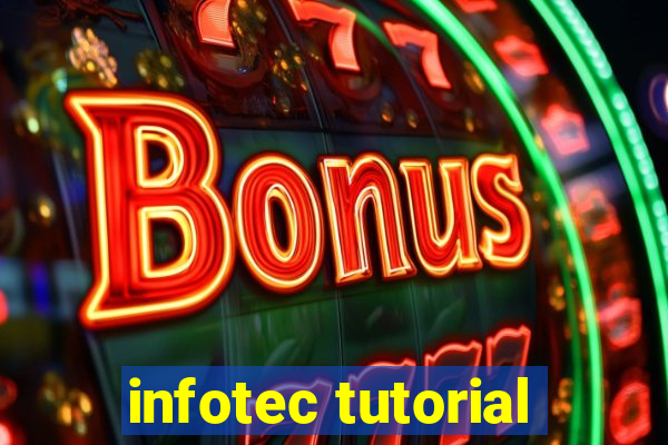 infotec tutorial